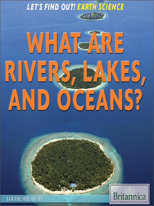 Title details for What Are Rivers, Lakes, and Oceans? by Louise Spilsbury - Available